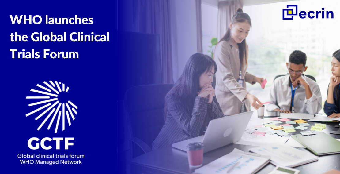 WHO launches the Global Clinical Trials Forum (GCTF) | Ecrin