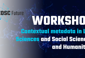 Workshop: contextral metadata in Life Sciences and Social Sciences and Humanities